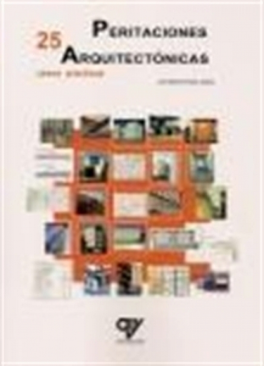 Peritaciones Arquitectónicas. 25 Casos prácticos