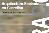 ARAC07. Arquitectura Reciente en Castellón 2007
